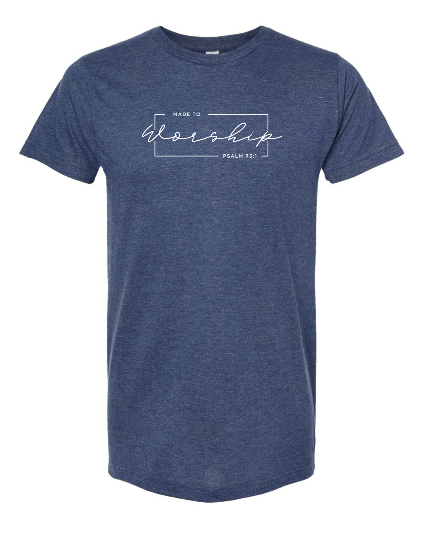 Made to Worship Shirt – Psalm 95:1